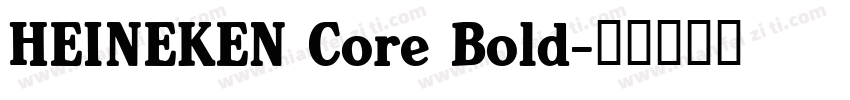HEINEKEN Core Bold字体转换